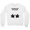 Hands off my Bump Crewneck Sweatshirt