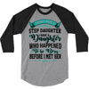 i don't have stepdaughter funny gift for stepdad 3/4 Sleeve Shirt
