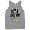 kill jerry Tank Top