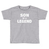 Dad The Man The Myth The Legend - Son Of A Legend Family Matching Toddler T-shirt
