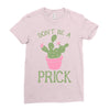 don't be a prick Ladies Fitted T-Shirt