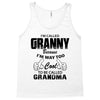 I&rsquo;m Called Granny Because I&rsquo;m Way Too Cool To Be Called Grandma Tank Top