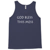 god bless this mess Tank Top