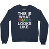 This Is What Trans Looks Like Crewneck Sweatshirt