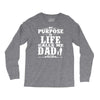 my purpose in life calls me dad Long Sleeve Shirts