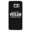 Don't Ask Me Why I'm A Vegan Ask Yourself Why You're Not Samsung Galaxy S7