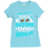 super cool autism dad Ladies Fitted T-Shirt