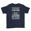 This 7 TH Grade Teacher Has An Amazing! Class Youth Tee