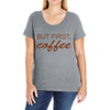 but first coffee Ladies Curvy T-Shirt