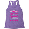 Nonna Was Created Because Need Real Heroes Racerback Tank