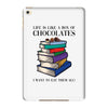 life is like a box of chocolates i want to eat them all iPad Mini 4