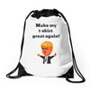 make my t shirt great again Drawstring Bags