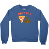 don't be a pizza of shit poop Crewneck Sweatshirt