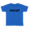 future girls Toddler T-shirt