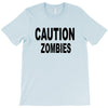 caution zombies T-Shirt