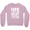 life too short to stay stocked Crewneck Sweatshirt