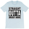 straight outta greasy grove T-Shirt