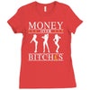 money over bitches graphic Ladies Fitted T-Shirt