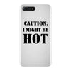 caution i might be hot iPhone 7 Plus Case