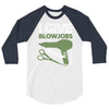 i give blowjobs 3/4 Sleeve Shirt