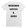 weekends coffee and dogs back Ladies Fitted T-Shirt