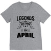 Legends Are Born In April V-Neck Tee