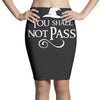 you shall not pass Pencil Skirts