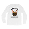 pardon my french Long Sleeve Shirts