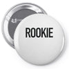 rookie Pin-back button
