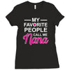 my favorite people call me nana cute Ladies Fitted T-Shirt