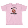 mo money mo pizzas 1 Toddler T-shirt