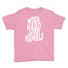 Work Hard, Stay Humble Youth Tee