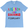 legends are born february T-Shirt