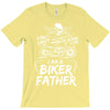 You Cant Scare Me I am Biker Father T-Shirt