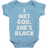 i met god she's Baby Onesie
