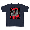 save ferrıs Toddler T-shirt