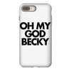 oh my god becky iPhone 8 Plus