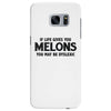 if life gives you melons Samsung Galaxy S7 Edge