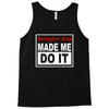 gangster rap made me do it Tank Top