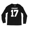 pervert 17 Long Sleeve Shirts
