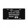 i come with music License Plate