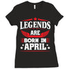 Legends Are Born In April Ladies Fitted T-Shirt