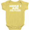 here i am what are your other 2 wishes Baby Onesie
