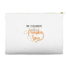 my favorite season is pumpkin spice Accessory Pouches