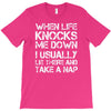 when life knocks me down T-Shirt