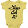 my girlfriend lifts more than you (2) Baby Onesie