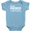 i'm an engineer i'm never wrong Baby Bodysuit