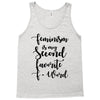 feminism is my second favorite f word Tank Top