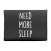 need more sleep (2) Accessory Pouches
