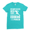 beer drinker with a running problem Ladies Fitted T-Shirt